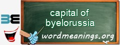 WordMeaning blackboard for capital of byelorussia
